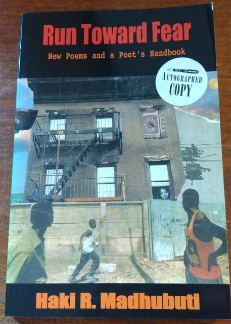 Run Toward Fear: New Poems and a Poet's Handbook SIGNED by Madhubuti, Haki R.