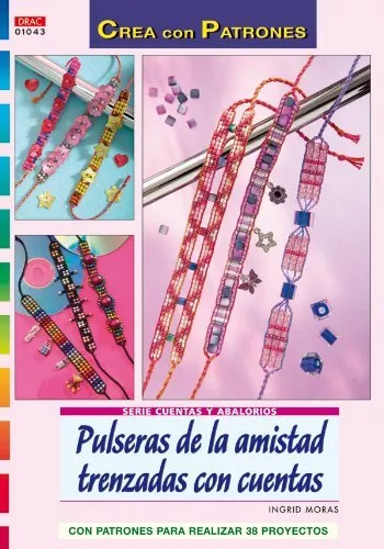 Serie Cuentas y Abalorios nº 43. PULSERAS DE LA AMISTAD TRENZADAS CON CUENTAS