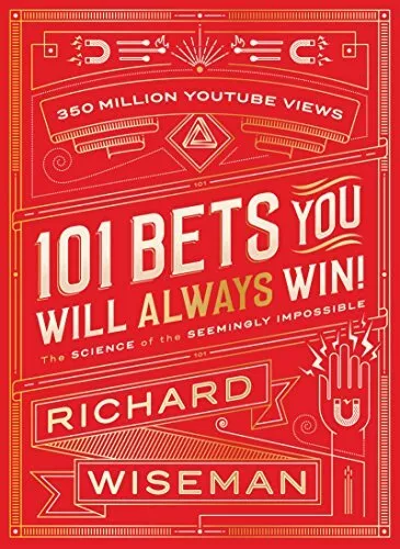 101 Bets You Will Always Win: The Science of the Seemingl... by Wiseman, Richard