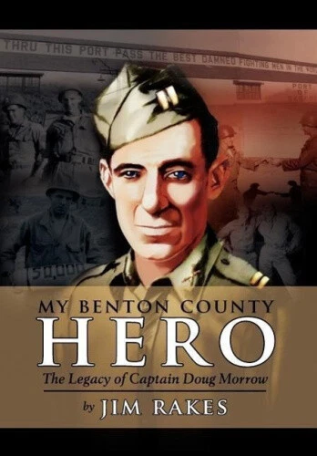 My Benton County Hero by Rakes, Jim