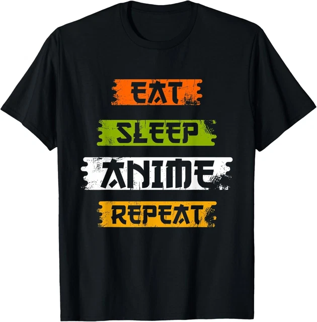 NEW! Eat Sleep Anime Repeat Funny Japanese Manga J Made in Australia S-3XL - Picture 1 of 3