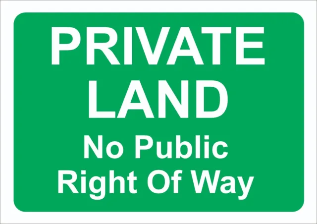 Private Land No Public Right Of Way Sign - Warning Signs - Weatherproof