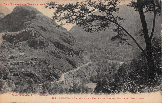 CPA 31 - LUCHON - Entrée de la vallée DE Borbe - Route DE Portillon