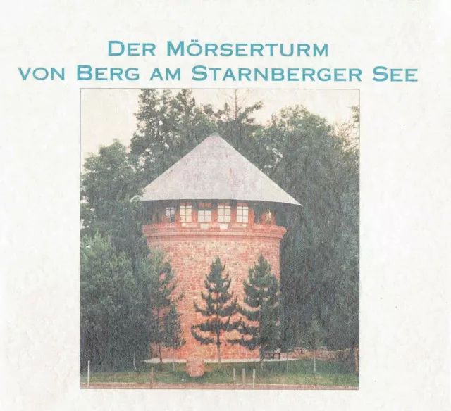 Mörserturm Berg am Starnberger See Führer Geschichte1996