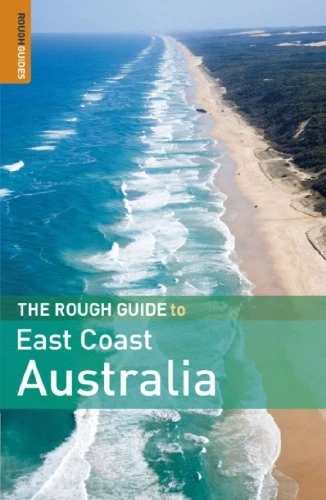The Rough Guide to East Coast Australia,Anne Dehne, Chris Scott, David Leffman,