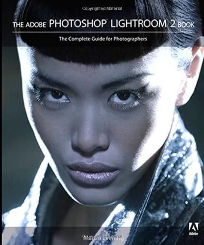 The Adobe Photoshop Lightroom 2 Book: The Complete Guide for Photographers By M