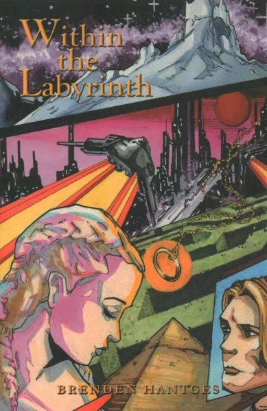 Within the Labyrinth, Paperback by Hantges, Brenden, Brand New, Free shipping...