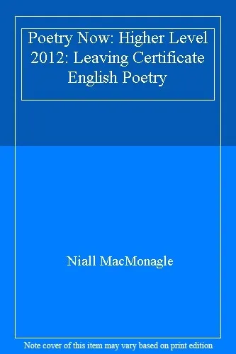 Poetry Now: Higher Level 2012: Leaving Certificate English Poetr