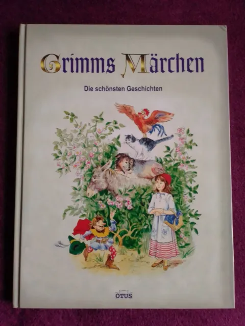 Grimms Märchen. Die schönsten Geschichten - Jacob Grimm; Wilhelm Grimm
