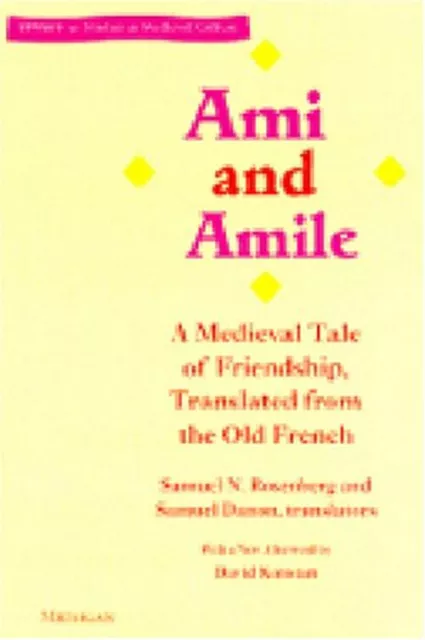 Ami and Amile : A Medieval Tale of Friendship, Translated from th