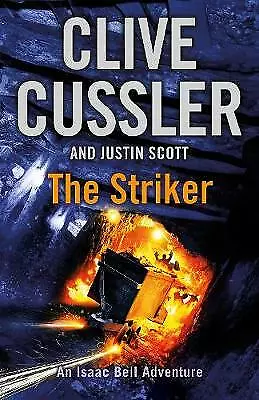 Scott, Justin : The Striker: Isaac Bell #6 Highly Rated eBay Seller Great Prices