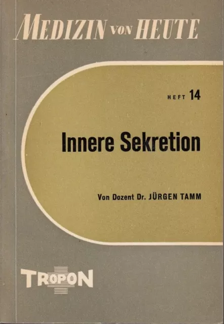 Medizin von Heute: Innere Sekretion (Heft 14)