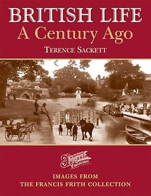 BRITISH LIFE A Century Ago Images From The Francis Frith Collection ...