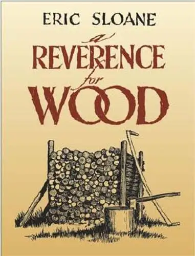 A Reverence for Wood by Eric Sloane: Used