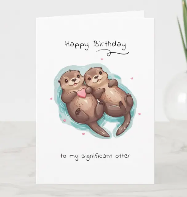 Cute Significant Otter Sea Animal Punny Birthday Card