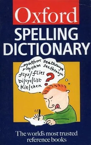 The Oxford Spelling Dictionary (Oxford Paperback Reference) By Maurice Waite