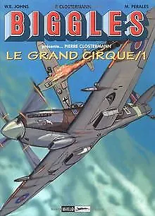 Biggles présente, tome 1 : Le Grand Cirque 1 von W.... | Buch | Zustand sehr gut