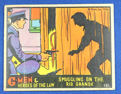 1936 Gum G-Men & Heroes of The Law - #131 "Smuggling on the Rio Grande" - VG/Ex