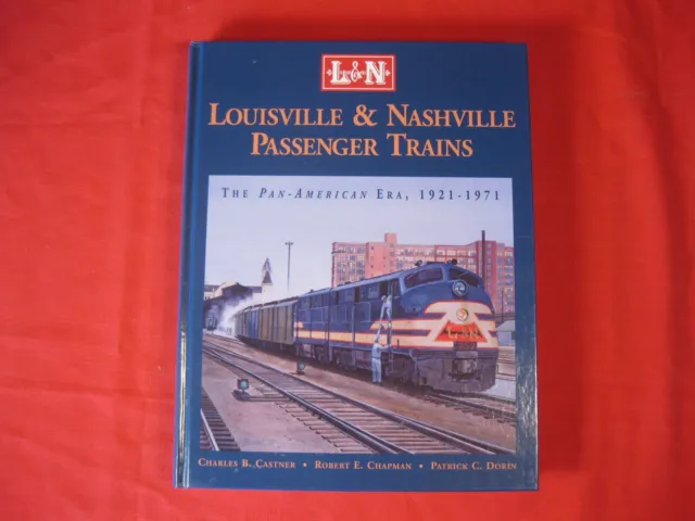 Louisville & Nashville Passenger Trains Pan American Era 1921 - 1971  Harcover