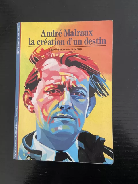 La création d'un destin - Andrée Malraux - découverte gallimard