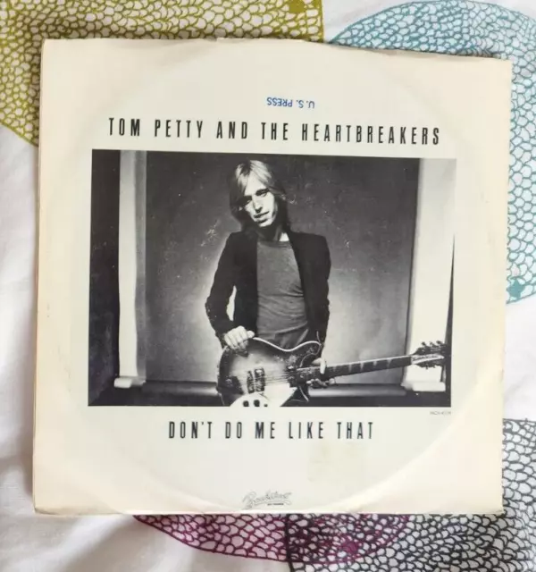 Tom Petty & The Heartbreakers Don't Do Me Like That/Casa Dega 1979 USA single