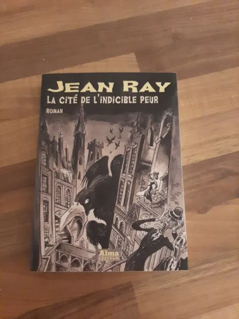Roman Fantastique Jean Ray : La Cité De L'indicible Peur Alma Editeur. 2016.