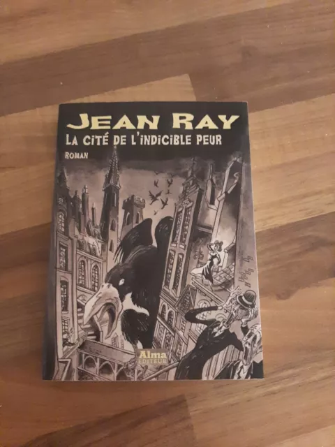 Roman Fantastique Jean Ray : La Cité De L'indicible Peur Alma Editeur. 2016.