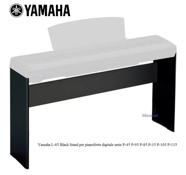 Yamaha L-85 Stand per pianoforte digitale P-45 P-95 P 85 P-35 P-105 P-115 L85