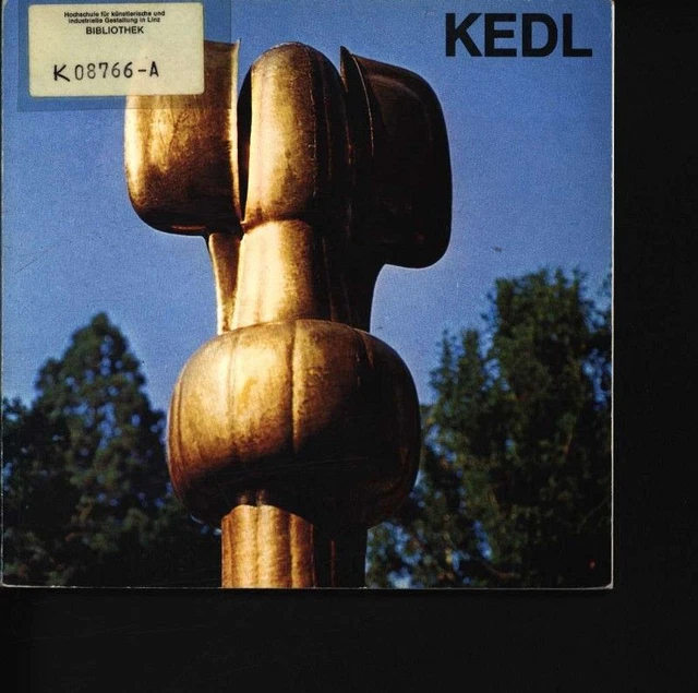 RUDOLF KEDL THE plastic work; a monographic outline with work catalogue ...