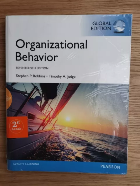 Organizational Behavior, Global Edition Stephen P. Robbins, Timothy A. Judge