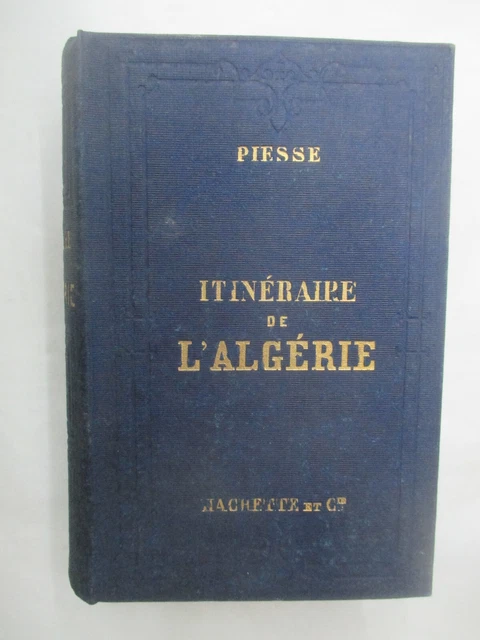 Itinéraire De L'Algérie Par Louis Piesse - Édition Hachette 1881 - Livre Ancien XIXème
