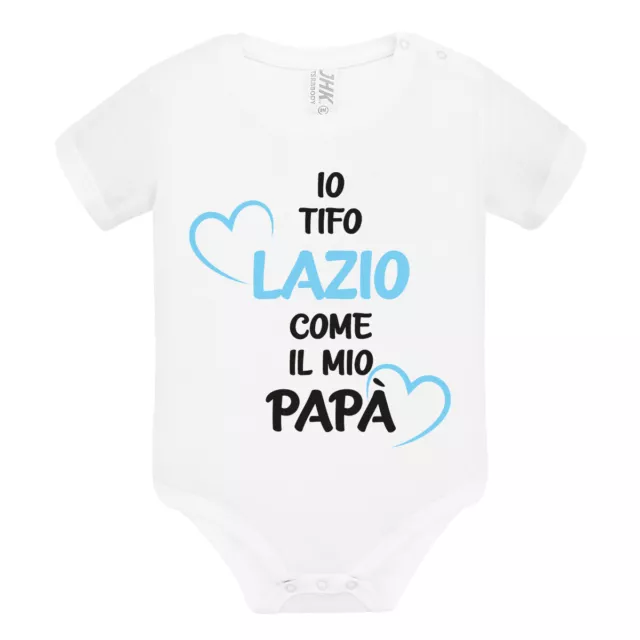 Body divertente neonato LoL Io Tifo Lazio come il mio papà