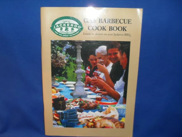 Jackerroo  Gas Barbecue Cook Book - Entree To Dessert On Your Jackeroo Bbq - Sc