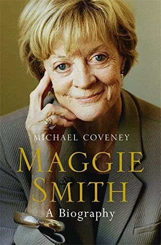 Maggie Smith: A Biography by Coveney, Michael Book The Cheap Fast Free Post