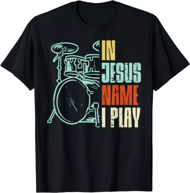 NEW LIMITED Jesus Name I Play Drums God Drumming Music Christian Drummer T-Shirt