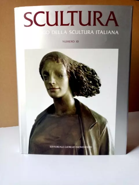 Scultura  Catalogo della Scultura Italiana  Numero 10  Giorgio Mondadori  1994