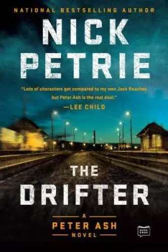 The Drifter (A Peter Ash Novel) - Paperback By Petrie, Nick - GOOD
