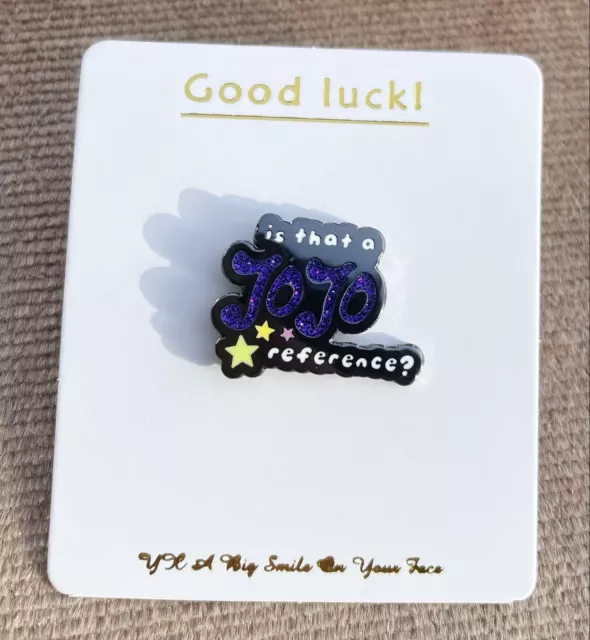 Anime Manga JoJo's Bizarre Adventure Is That A Jojo Reference? Pin Enamel Badge