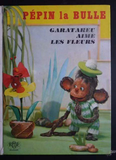 PEPIN LA BULLE Garatakeu aime les fleurs, Michel KARLOF  ORTF Imprimé en 1969.