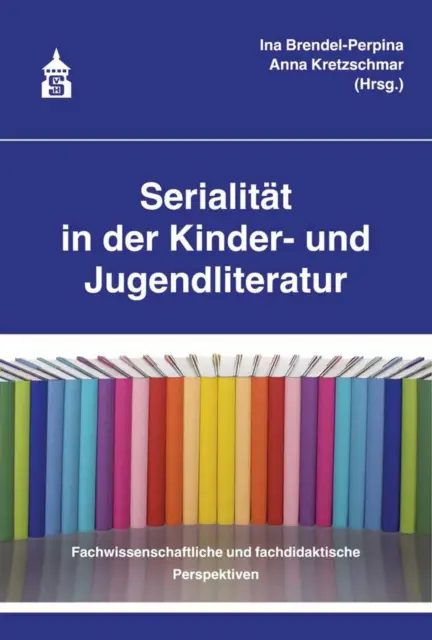 Serialität in der Kinder- und Jugendliteratur, Ina Brendel-Perpina