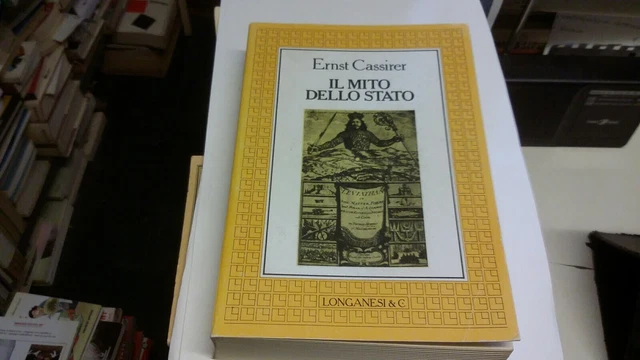 Ernst Cassirer Il mito dello Stato Longanesi 1996, I Marmi, 3ag21 Ernst Cassirer Il mito dello Stato Longanesi 1996, I Marmi, 3ag21