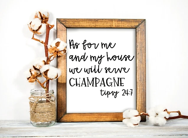 As For Me And My House We Will Serve Champagne  Canvas Sign Farmhouse 8x10
