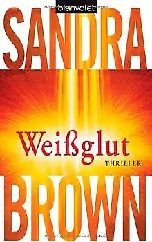 Weißglut: Thriller de Brown, Sandra | Livre | état bon