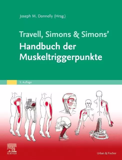 Travell, Simons & Simons' Handbuch der Muskeltriggerpunkte Joseph M. Donnel ...