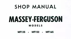 Massey Ferguson Mf135 Mf150 Mf165 Tractor Workshop Manual