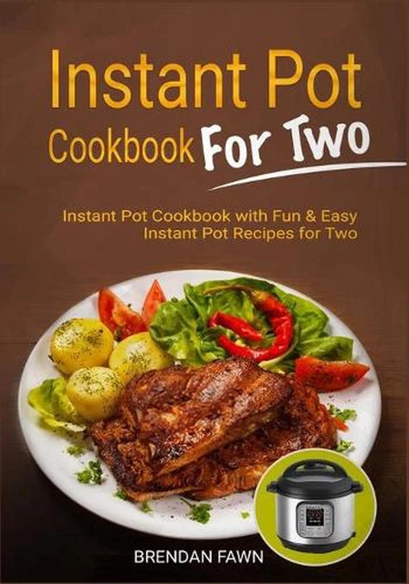 INSTANT POT COOKBOOK for Two Instant Pot Cookbook with Fun Eas 9781670604934 53.32 PicClick AU