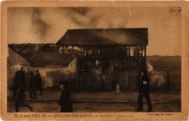 CPA Guerre 1914-15 - CHALONS-sur-MARNE - Barn Fire (742757)