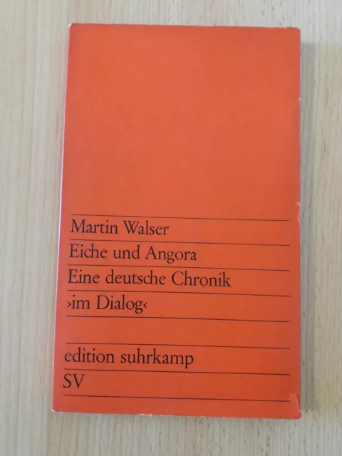 Martin Walser.eiche Und Angora Eine Deutsche Chronik Im Dialog