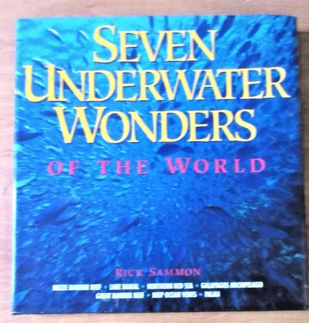SEVEN UNDERWATER WONDERS OF THE WORLD by Rick Sammon