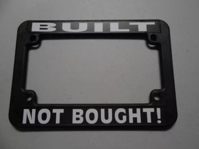 Motorcycle License Plate Frame "Built Not Bought" Harley Chopper Bobber Drag